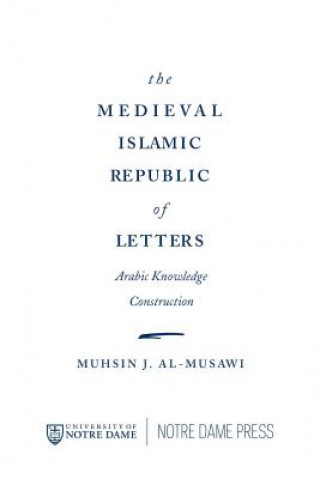 Carte Medieval Islamic Republic of Letters, The Muhsin J al Musawi