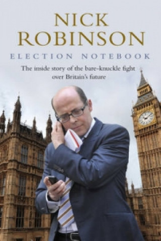 Buch Election Notebook Nick Robinson