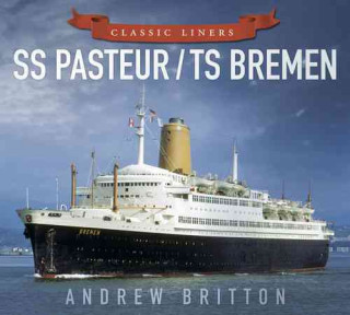 Книга SS Pasteur/TS Bremen Andrew Britton