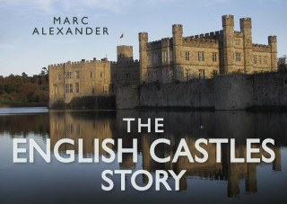 Könyv English Castles Story Marc Alexander