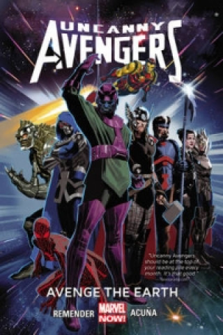 Книга Uncanny Avengers Volume 4: Avenge The Earth (marvel Now) Rick Remender
