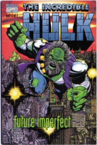 Könyv Hulk: Future Imperfect Marvel Comics Marvel Comics