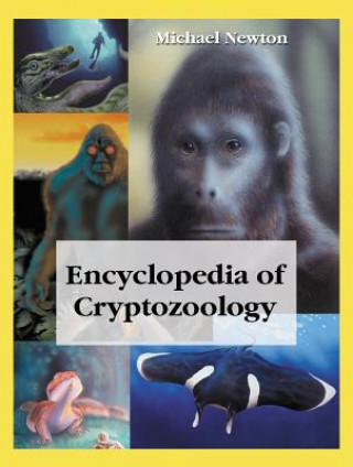 Kniha Encyclopedia of Cryptozoology Michael Newton