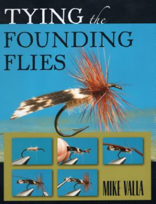 Libro Tying the Founding Flies Mike Valla