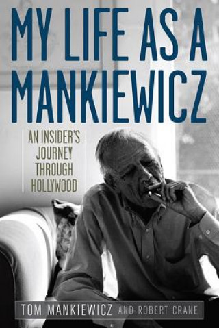 Carte My Life as a Mankiewicz Tom Mankiewicz