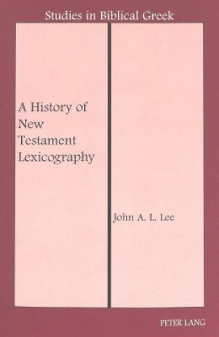 Carte History of New Testament Lexicography John A. L. Lee