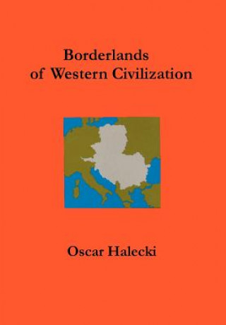Könyv Borderlands of Western Civilization Oscar Helicki