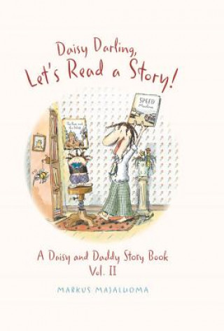 Könyv Daisy Darling Let's Read a Story! Markus Majaluoma