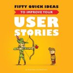 Carte Fifty Quick Ideas to Improve Your User Stories Gojko Adzic