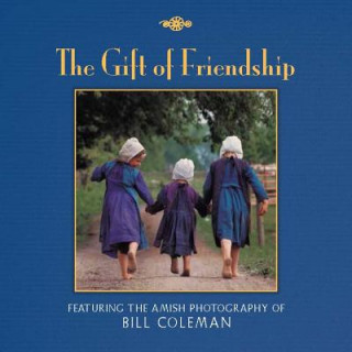 Könyv Gift of Friendship Bill Coleman