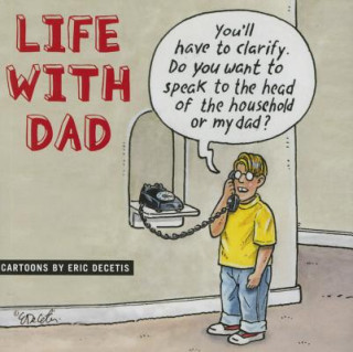 Kniha Life with Dad Eric Decetis