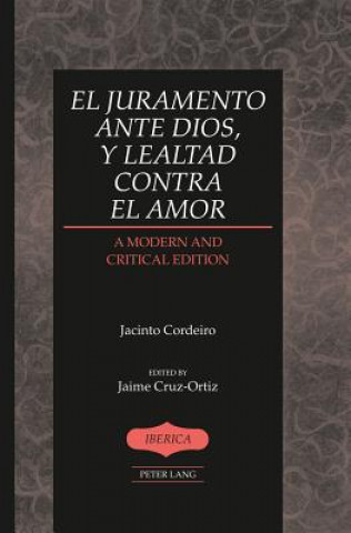 Книга El juramento ante Dios, y lealtad contra el amor Jacinto Cordeiro