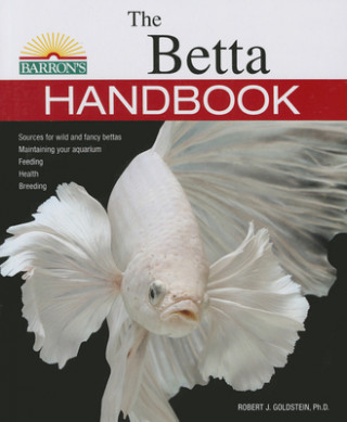 Könyv Betta Handbook Robert J. Goldstein