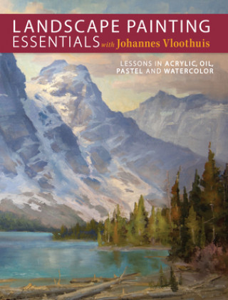 Книга Landscape Painting Essentials with Johannes Vloothuis Johannes Vloothuis