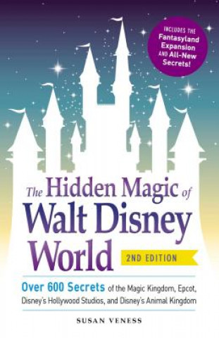 Kniha Hidden Magic of Walt Disney World Susan Veness