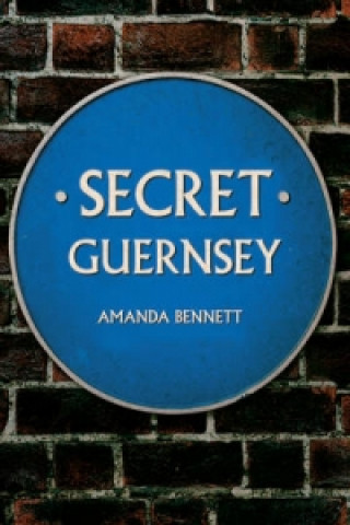 Könyv Secret Guernsey Amanda Bennett