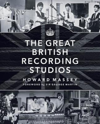 Книга Great British Recording Studios Howard Massey