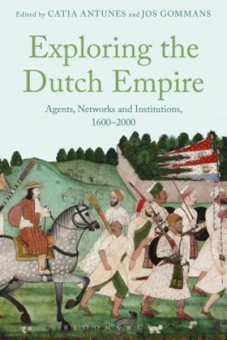 Kniha Exploring the Dutch Empire Catia Antunes