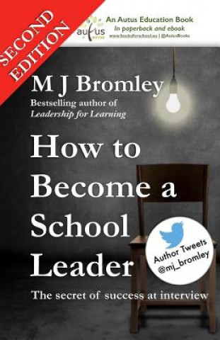 Kniha How to Become a School Leader M J Bromley