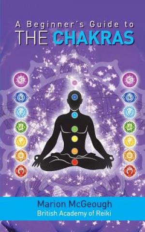 Kniha Beginner's Guide to the Chakras Marion McGeough