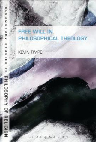 Kniha Free Will in Philosophical Theology Kevin Timpe