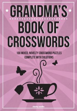 Książka Grandma's Book of Crosswords: 100 Novelty Crossword Puzzles Clarity Media