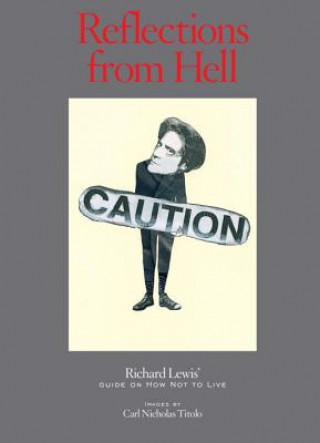 Carte Reflections From Hell Richard Lewis