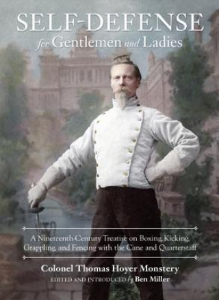 Книга Self-Defense for Gentlemen and Ladies Colonel Thomas Hoyer Monstery
