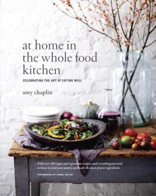 Kniha At Home in the Whole Food Kitchen Amy Chaplin