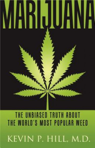 Kniha Marijuana Kevin P Hill