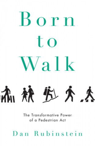 Kniha Born To Walk Dan Rubinstein