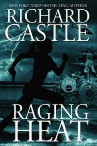 Kniha Raging Heat (Castle) Richard Castle