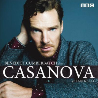 Hanganyagok Benedict Cumberbatch reads Ian Kelly's Casanova Ian Kelly