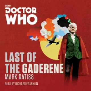 Audio Doctor Who: The Last of the Gaderene Mark Gatiss