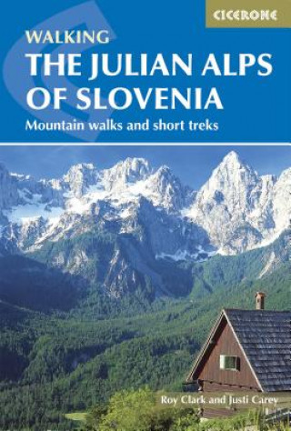 Książka Julian Alps of Slovenia Justi Carey