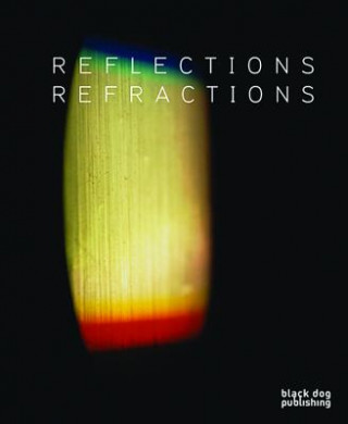 Книга Reflections & Refractions Alexis Dirks