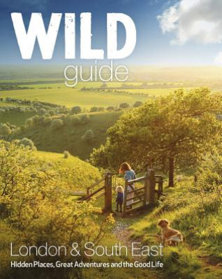 Carte Wild Guide - London and Southern and Eastern England Daniel Start & Lucy Grewcock