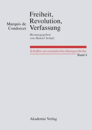 Kniha Freiheit, Revolution, Verfassung. Kleine Politische Schriften Marquis de Condorcet