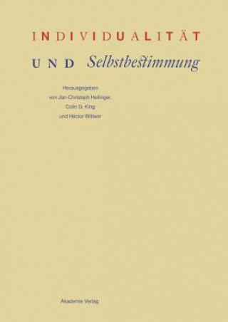 Carte Individualitat Und Selbstbestimmung Jan-Christoph Heilinger