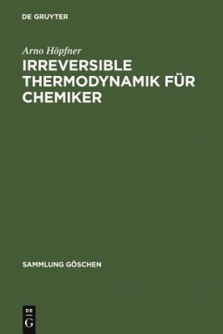 Kniha Irreversible Thermodynamik Fur Chemiker Arno Hopfner