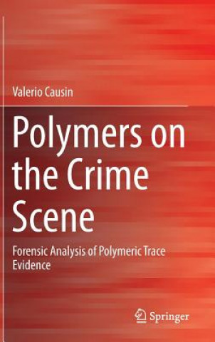 Βιβλίο Polymers on the Crime Scene Valerio Causin