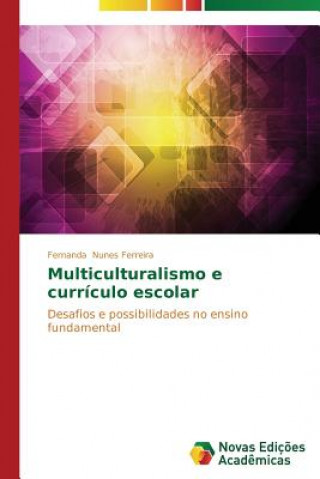 Libro Multiculturalismo e curriculo escolar Nunes Ferreira Fernanda
