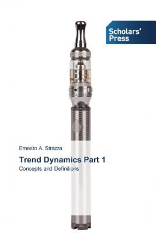 Knjiga Trend Dynamics Part 1 Strazza Ernesto a