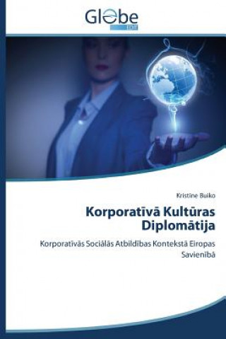 Book Korporat&#299;v&#257; Kult&#363;ras Diplom&#257;tija Buiko Krist Ne