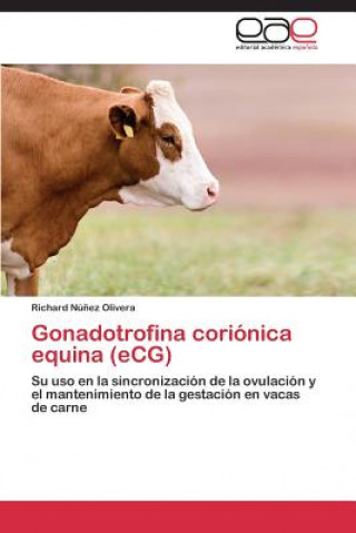 Kniha Gonadotrofina corionica equina (eCG) Nunez Olivera Richard