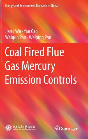 Book Coal Fired Flue Gas Mercury Emission Controls Jiang Wu