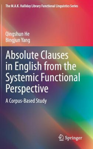 Książka Absolute Clauses in English from the Systemic Functional Perspective Qingshun He