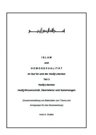 Libro Islam und Homosexualitat im Qur'an und der Hadit-Literatur Amin K Waltter