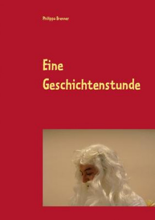 Kniha Eine Geschichtenstunde Philippa Brenner