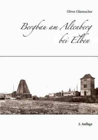 Книга Bergbau am Altenberg bei Elben Oliver Glasmacher